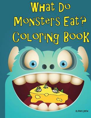 Book cover for What Do Monsters Eat