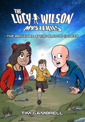 Book cover for The Lucy Wilson Mysteries: The Brigadier and the Bledoe Cadets