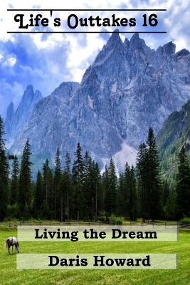 Book cover for Living the Dream - Life's Outtakes 16