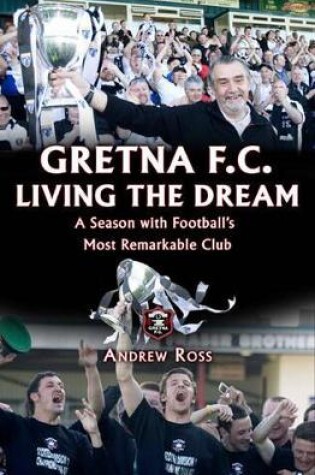 Cover of Gretna FC: Living the Dream