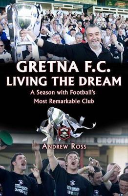 Book cover for Gretna FC: Living the Dream