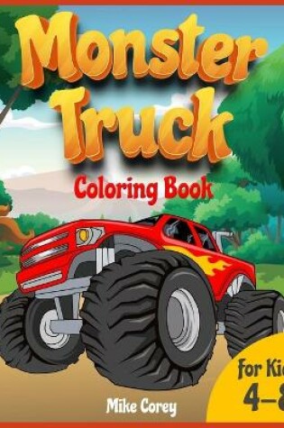 Cover of Monster truck coloring book for kids 4-8