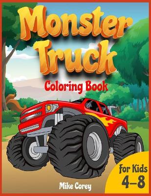 Cover of Monster truck coloring book for kids 4-8