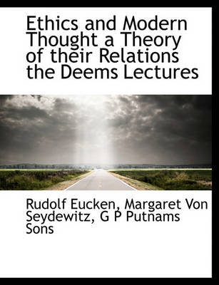 Book cover for Ethics and Modern Thought a Theory of Their Relations the Deems Lectures