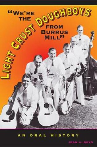 Cover of We're the Light Crust Doughboys from Burrus Mill