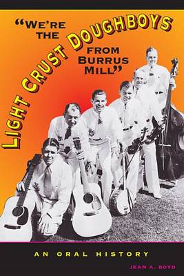 Book cover for We're the Light Crust Doughboys from Burrus Mill