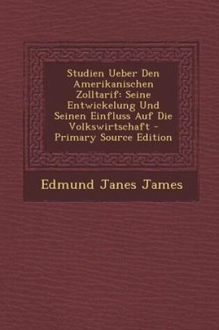 Cover of Studien Ueber Den Amerikanischen Zolltarif