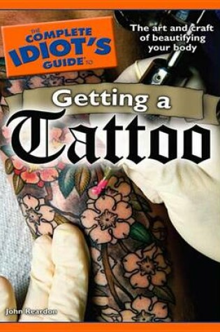 Cover of The Complete Idiot's Guide to Getting a Tattoo