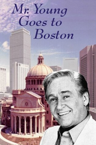 Cover of Mr. Young Goes to Boston