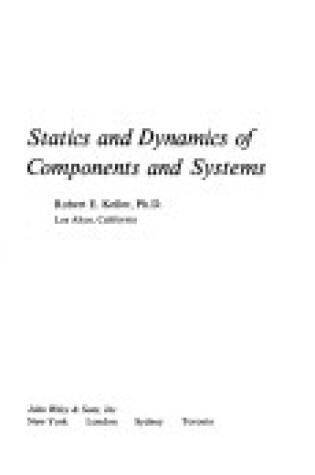 Cover of Statics and Dynamics of Components and Systems