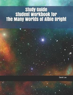 Book cover for Study Guide Student Workbook for the Many Worlds of Albie Bright