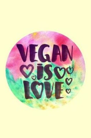 Cover of Vegan is Love