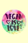 Book cover for Vegan is Love