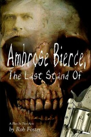 Cover of Ambrose Bierce, The Last Stand Of