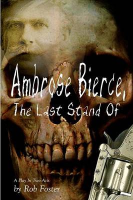 Book cover for Ambrose Bierce, The Last Stand Of