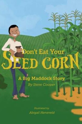 Cover of Don't eat your seed corn!