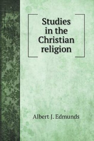 Cover of Studies in the Christian religion