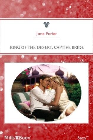 Cover of King Of The Desert, Captive Bride