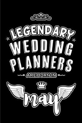 Book cover for Legendary Wedding Planners are born in May