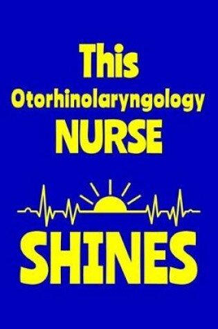 Cover of This Otorhinolaryngology Nurse Shines