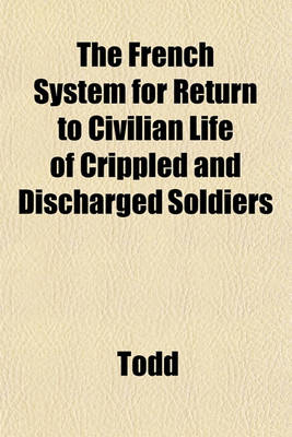 Book cover for The French System for Return to Civilian Life of Crippled and Discharged Soldiers