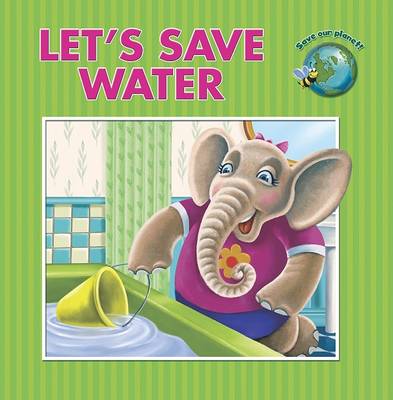 Cover of Let's Save Water