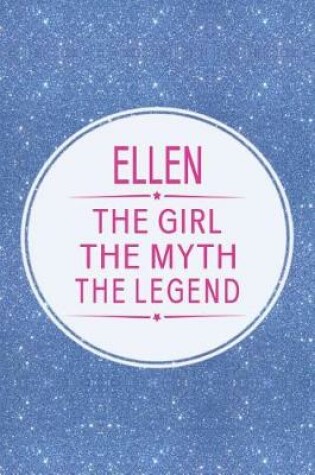 Cover of Ellen the Girl the Myth the Legend