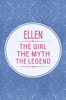 Book cover for Ellen the Girl the Myth the Legend