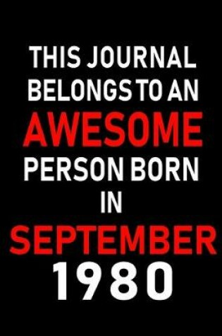 Cover of This Journal belongs to an Awesome Person Born in September 1980