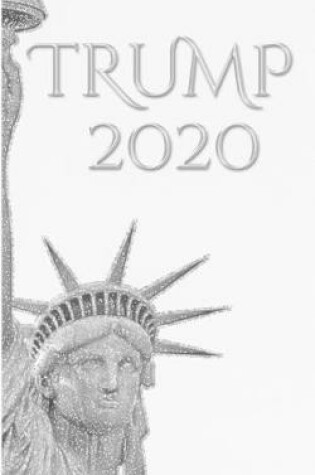 Cover of Trump-2020 Statue of liberty writing Drawing Journal.