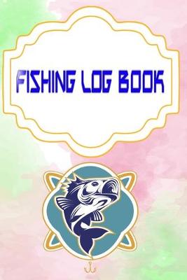 Cover of Fishing Log For Kids