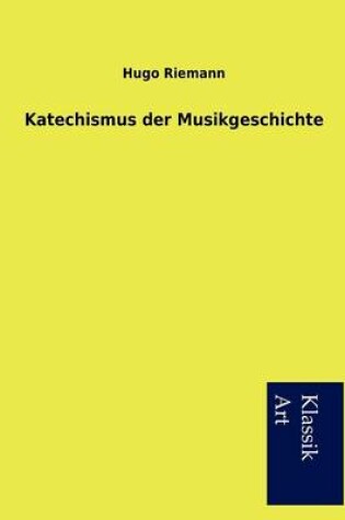 Cover of Katechismus der Musikgeschichte