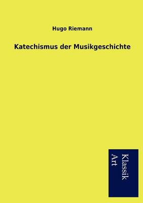 Book cover for Katechismus der Musikgeschichte