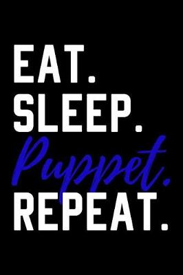 Book cover for Eat Sleep Puppet Repeat