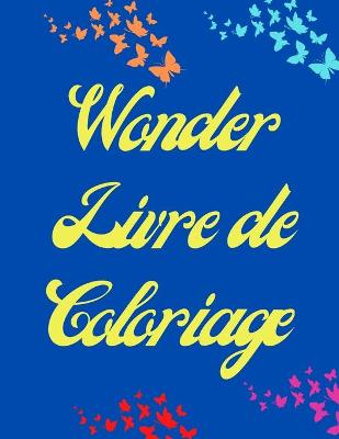 Book cover for Wonder Livre de Coloriage