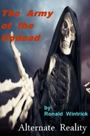 Cover of The Army of the Undead: Alternate Reality