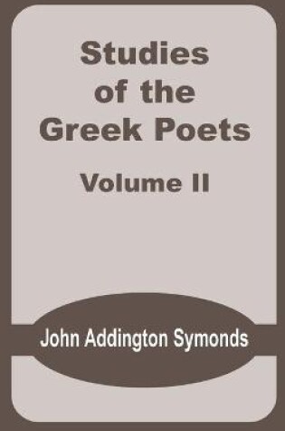 Cover of Studies of the Greek Poets (Volume Two)