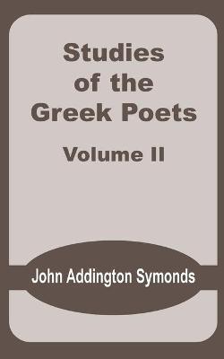 Book cover for Studies of the Greek Poets (Volume Two)