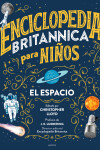 Book cover for Enciclopedia Britannica para niños 1: El espacio / Britannica All New Kids' Ency clopedia: Space