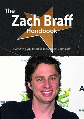 Book cover for The Zach Braff Handbook - Everything You Need to Know about Zach Braff