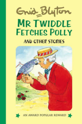 Cover of Mr Twiddle Fetches Polly and Other Stories