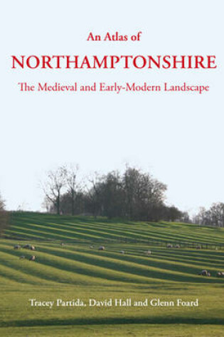 Cover of An Atlas of Northamptonshire