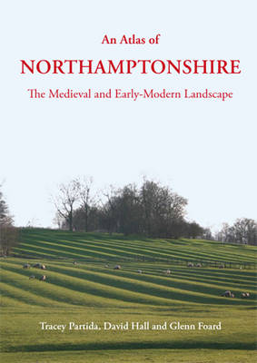 Book cover for An Atlas of Northamptonshire