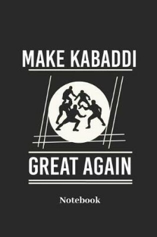 Cover of Make Kabaddi Great Again Notebook