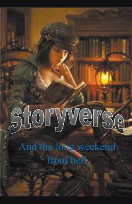 Book cover for Storyverse and the Long Weekend From Hell