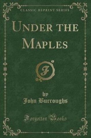 Cover of Under the Maples (Classic Reprint)