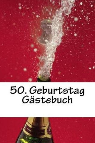 Cover of 50. Geburtstag Gastebuch