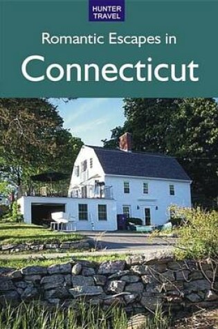 Cover of Romantic Escapes in Connecticut