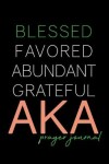 Book cover for Blessed, Favored, Abundant, Grateful AKA Prayer Journal