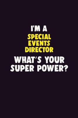 Book cover for I'M A Special Events Director, What's Your Super Power?